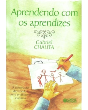 APRENDENDO COM OS APRENDIZES: A CONSTRUÇÃO DE VÍNCULOS ENTRE PROFESSORES E ALUNOS