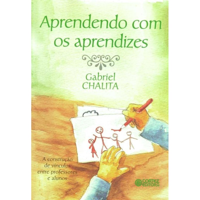 APRENDENDO COM OS APRENDIZES: A CONSTRUÇÃO DE VÍNCULOS ENTRE PROFESSORES E ALUNOS