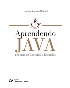 APRENDENDO JAVA POR MEIO DE CONCEITOS E EXEMPLOS - 1