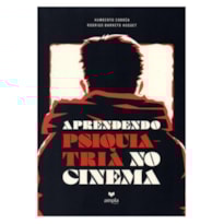 APRENDENDO PSIQUIATRIA NO CINEMA