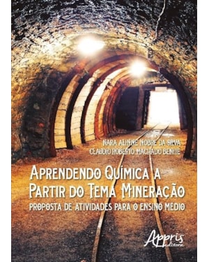 APRENDENDO QUÍMICA A PARTIR DO TEMA MINERAÇÃO: PROPOSTA DE ATIVIDADES PARA O ENSINO MÉDIO