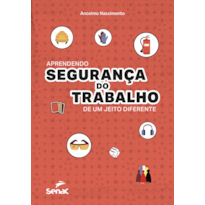 APRENDENDO SEGURANÇA DO TRABALHO DE UM JEITO DIFERENTE