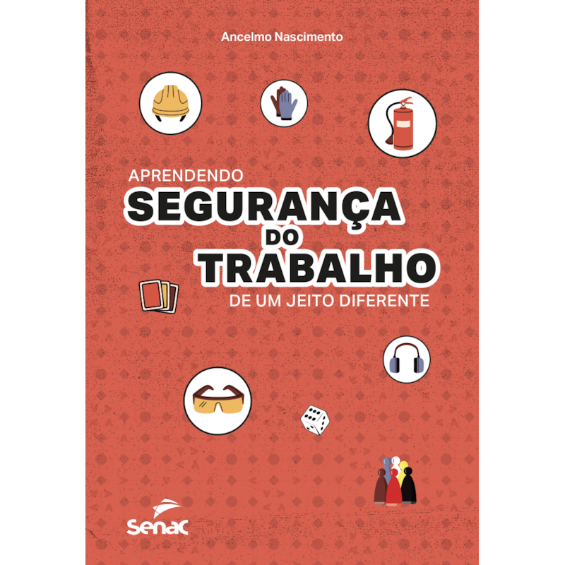 APRENDENDO SEGURANÇA DO TRABALHO DE UM JEITO DIFERENTE