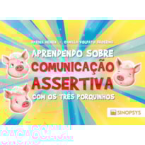 Aprendendo sobre comunicação assertiva com os três porquinhos