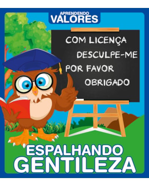 APRENDENDO VALORES - ESPALHANDO GENTILEZA