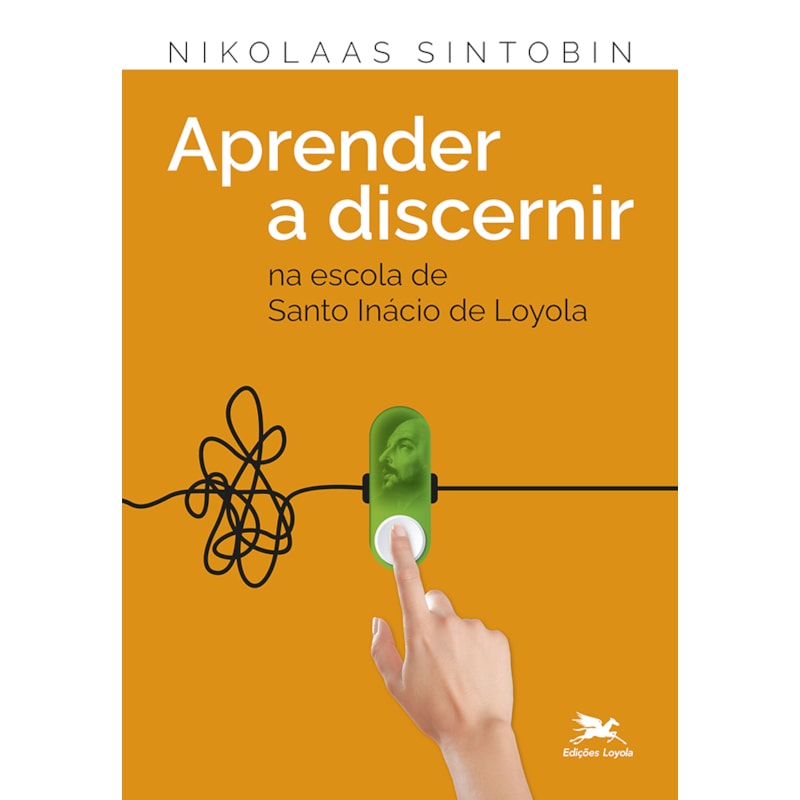 APRENDER A DISCERNIR: NA ESCOLA DE SANTO INÁCIO DE LOYOLA