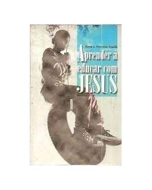 APRENDER A EDUCAR COM JESUS
