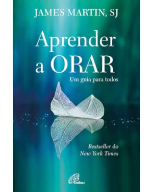APRENDER A ORAR - UM GUIA PARA TODOS