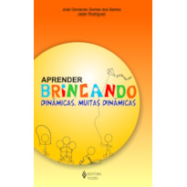 APRENDER BRINCANDO - DINÂMICAS, MUITAS DINÂMICAS