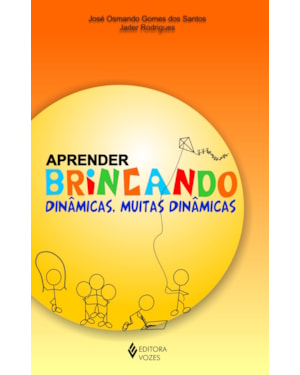 APRENDER BRINCANDO - DINÂMICAS, MUITAS DINÂMICAS