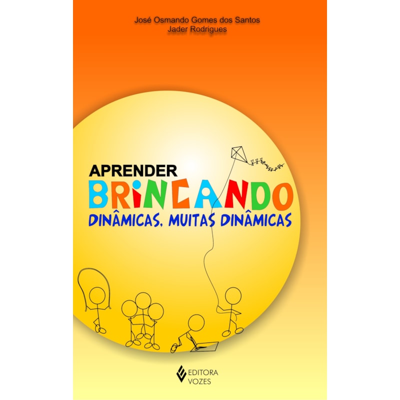 APRENDER BRINCANDO - DINÂMICAS, MUITAS DINÂMICAS