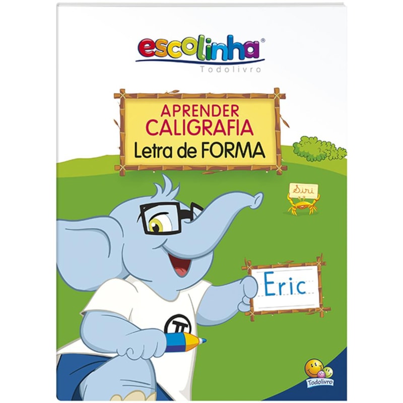 Aprender Caligrafia: Letra de Forma (Escolinha Todolivro)