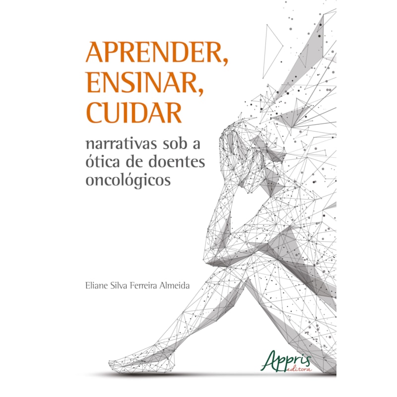APRENDER, ENSINAR, CUIDAR NARRATIVAS SOB A À"TICA DE DOENTES ONCOLÓGICOS