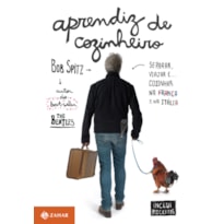 APRENDIZ DE COZINHEIRO: SEPARAR, VIAJAR E. COZINHAR NA FRANÇA E NA ITÁLIA