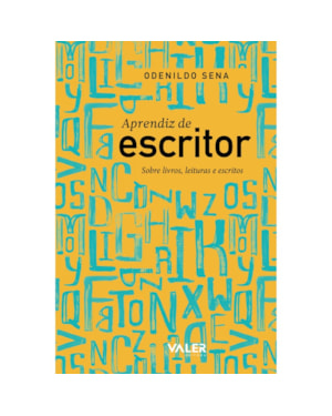 APRENDIZ DE ESCRITOR - SOBRE LIVROS, LEITURAS E ESCRITOS