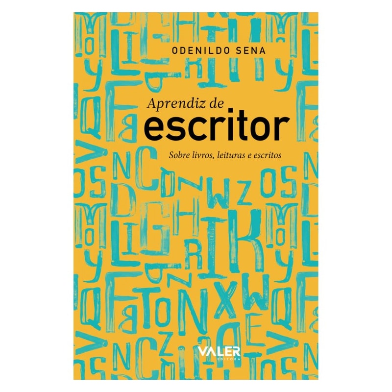 APRENDIZ DE ESCRITOR - SOBRE LIVROS, LEITURAS E ESCRITOS
