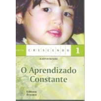 APRENDIZADO CONSTANTE, O - COL. CRESCENDO - 1