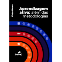 APRENDIZAGEM ATIVA: ALÉM DAS METODOLOGIAS
