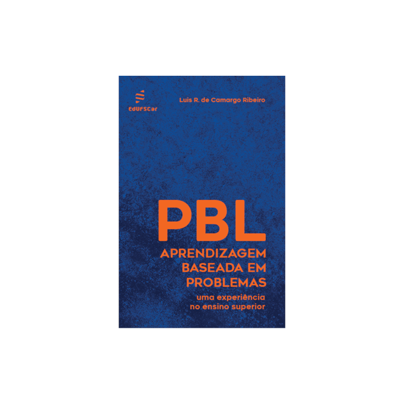 APRENDIZAGEM BASEADA EM PROBLEMAS (PBL): UMA EXPERIÊNCIA NO ENSINO SUPERIOR