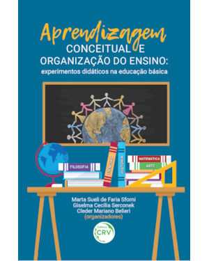 APRENDIZAGEM CONCEITUAL E ORGANIZAÇÃO DO ENSINO: EXPERIMENTOS DIDÁTICOS NA EDUCAÇÃO BÁSICA
