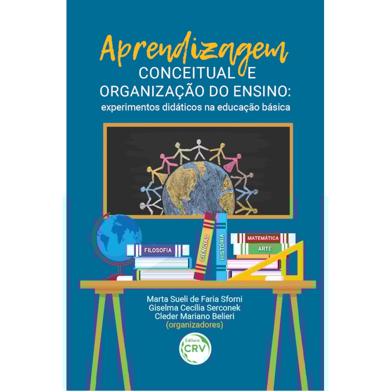 APRENDIZAGEM CONCEITUAL E ORGANIZAÇÃO DO ENSINO: EXPERIMENTOS DIDÁTICOS NA EDUCAÇÃO BÁSICA