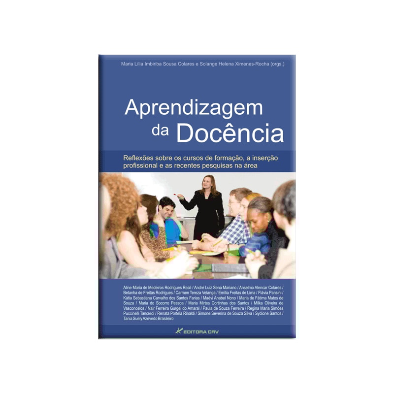 APRENDIZAGEM DA DOCÊNCIA: REFLEXÕES SOBRE OS CURSOS DE FORMAÇÃO, A INSERÇÃO DO PROFISSIONAL E AS RECENTES PESQUISAS NA ÁREA