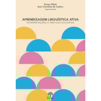 APRENDIZAGEM LINGUÍSTICA ATIVA: INTERPRETAÇÕES E PRÁTICAS DOCENTES