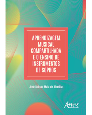 APRENDIZAGEM MUSICAL COMPARTILHADA E O ENSINO DE INSTRUMENTOS DE SOPROS