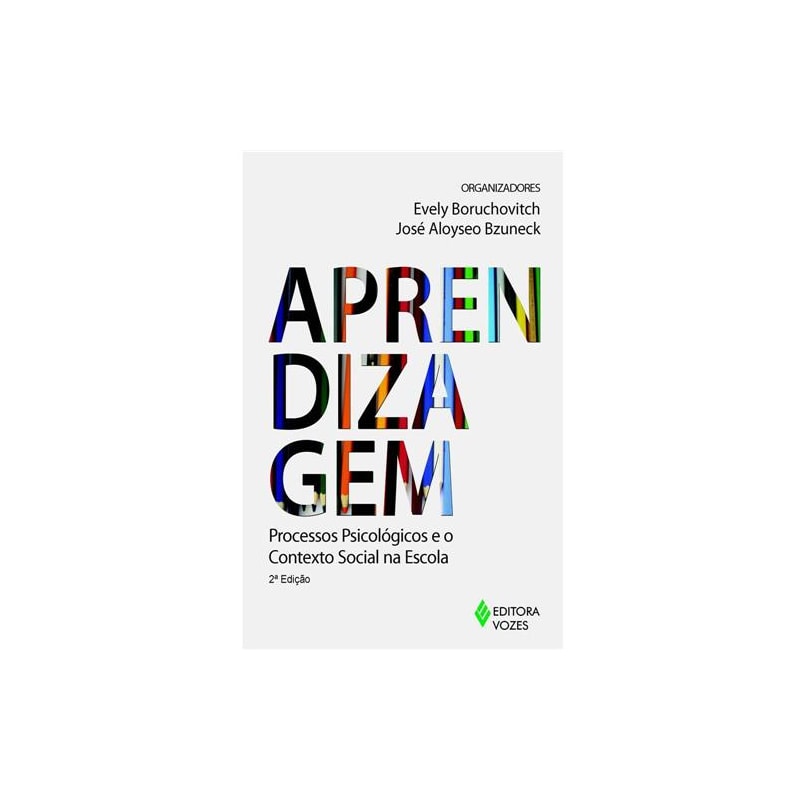 APRENDIZAGEM: PROCESSOS PSICOLÓGICOS E O CONTEXTO SOCIAL NA ESCOLA