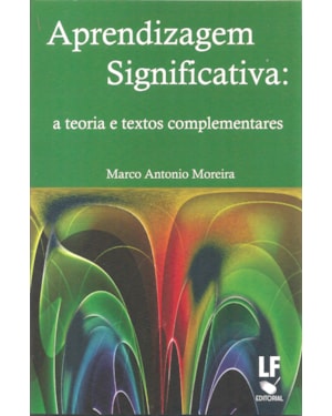 APRENDIZAGEM SIGNIFICATIVA: A TEORIA E TEXTOS COMPLEMENTARES