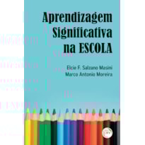 APRENDIZAGEM SIGNIFICATIVA NA ESCOLA