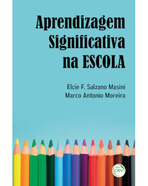 APRENDIZAGEM SIGNIFICATIVA NA ESCOLA
