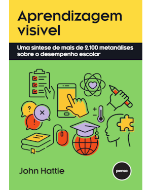APRENDIZAGEM VISÍVEL: UMA SÍNTESE DE MAIS DE 2.100 METANÁLISES SOBRE O DESEMPENHO ESCOLAR