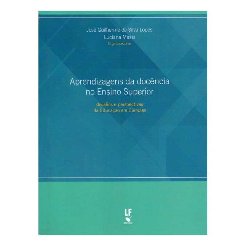 APRENDIZAGENS DA DOCÊNCIA NO ENSINO SUPERIOR: DESAFIOS E PERSPECTIVAS DA EDUCAÇÃO EM CIÊNCIAS