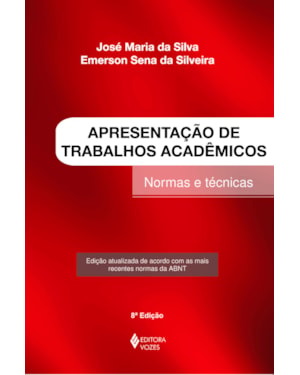 APRESENTAÇÃO DE TRABALHOS ACADÊMICOS: NORMAS E TÉCNICAS