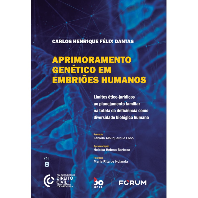 Aprimoramento genético em embriões humanos: limites ético-jurídicos ao planejamento familiar na tutela da deficiência como diversidade biológica humana