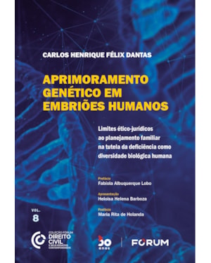 Aprimoramento genético em embriões humanos: limites ético-jurídicos ao planejamento familiar na tutela da deficiência como diversidade biológica humana