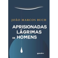 APRISIONADAS LÁGRIMAS DE HOMENS
