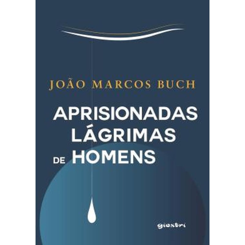 APRISIONADAS LÁGRIMAS DE HOMENS