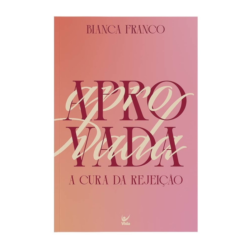 Aprovada: a cura da rejeição