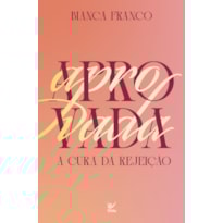 Aprovada: a cura da rejeição