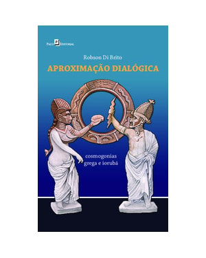 Aproximação dialógica: cosmogonias grega e iorubá