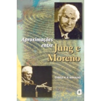 APROXIMAÇÕES ENTRE JUNG E MORENO