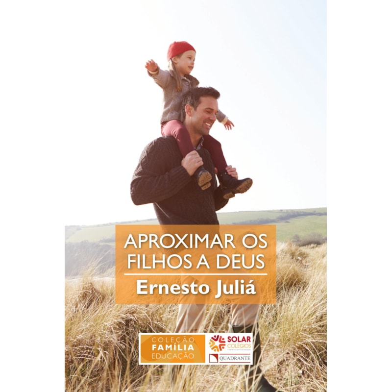 APROXIMAR OS FILHOS A DEUS: BASES E ETAPAS DO CRESCIMENTO E DO DESENVOLVIMENTO ESPIRITUAL DAS CRIANÇAS
