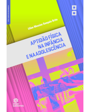 APTIDÃO FÍSICA NA INFÂNCIA E NA ADOLESCÊNCIA