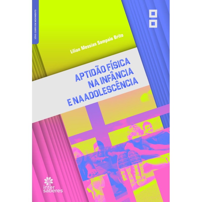 APTIDÃO FÍSICA NA INFÂNCIA E NA ADOLESCÊNCIA