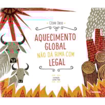 AQUECIMENTO GLOBAL NÃO DÁ RIMA COM LEGAL