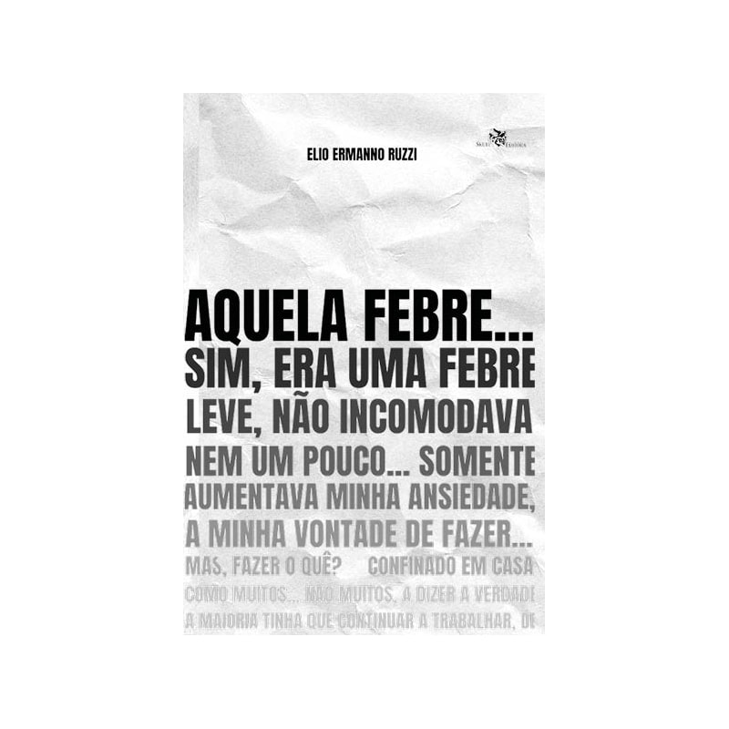 AQUELA FEBRE...