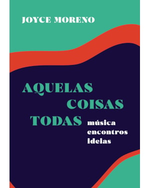 Aquelas coisas todas: música encontros ideias