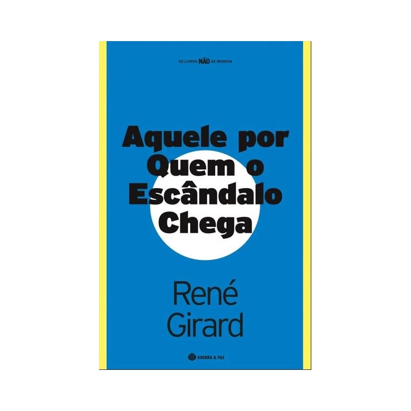 AQUELE POR QUEM O ESCÂNDALO CHEGA